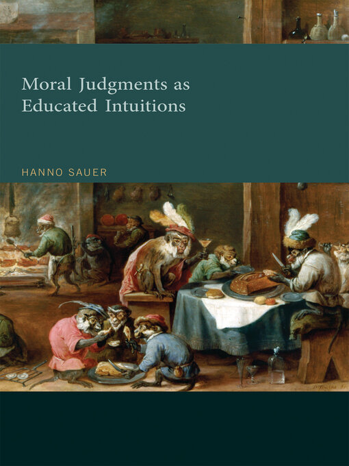 Title details for Moral Judgments as Educated Intuitions by Hanno Sauer - Available